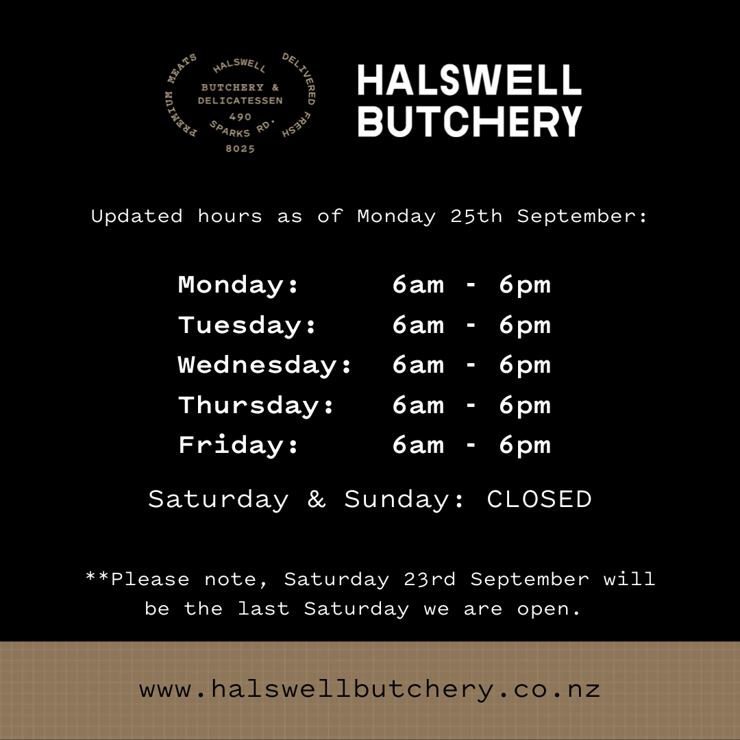 Our Instore Hours are Changing Halswell Butchery